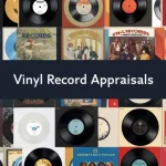 Vinyl Record Appraisals: Understanding the True Value of Your Collection