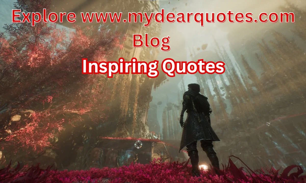 Welcome to MyDearQuotes.com Blog: A Treasure Trove of Wisdom