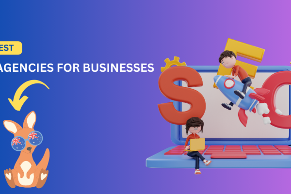 Top 3 Best SEO Agencies for Businesses In Australia