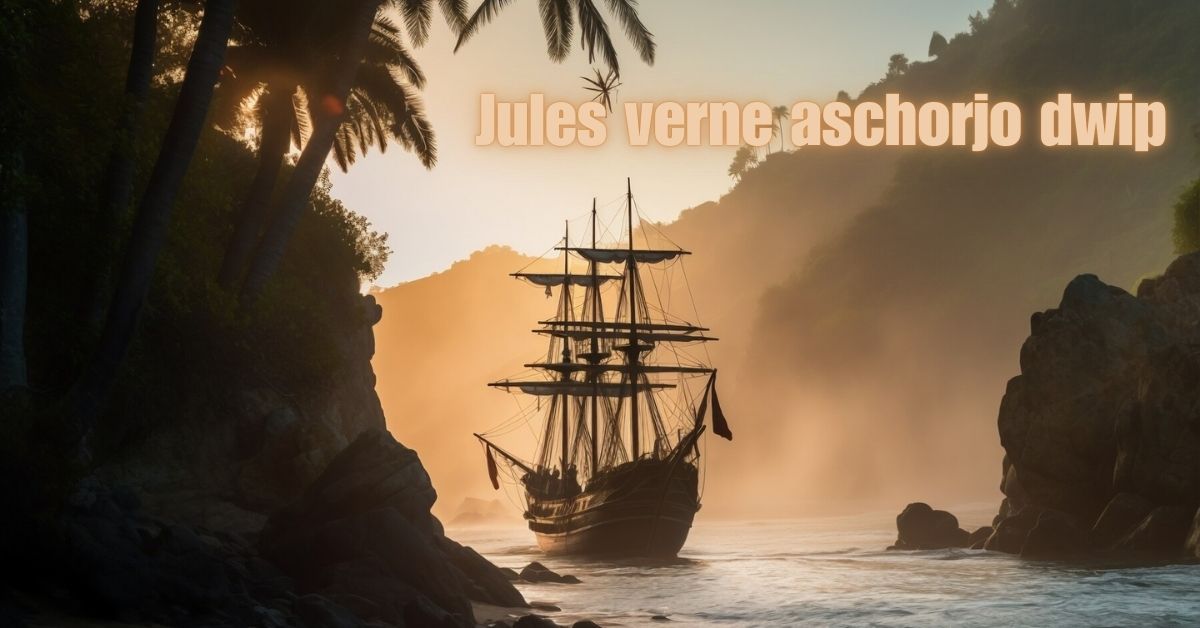 Jules Verne’s Aschorjo Dwip: A Timeless Bengali Adaptation of an Adventure Classic