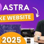 Astra WordPress Theme: A Comprehensive Guide for Beginners and Pros